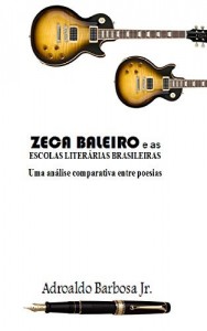 Baixar ZECA BALEIRO E AS ESCOLAS LITERÁRIAS BRASILEIRAS: Comparação entre as letras de Zeca Baleiro e as Escolas literárias brasileiras pdf, epub, eBook