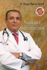 Baixar Milagres que a medicina n&atilde;o contou pdf, epub, eBook