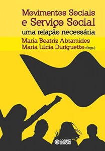 Baixar Movimentos sociais e servi&ccedil;o social: uma rela&ccedil;&atilde;o necess&aacute;ria pdf, epub, eBook