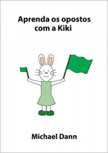 Baixar Aprenda os opostos com a Kiki (Aprenda com a Kiki Livro 4) pdf, epub, eBook