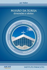 Baixar Miss&atilde;o da igreja: dimens&otilde;es e efeitos pdf, epub, eBook