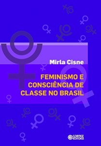 Baixar Feminismo e consci&ecirc;ncia de classes no Brasil pdf, epub, eBook