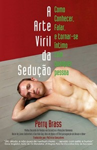 Baixar A Arte Viril da Sedu&ccedil;&atilde;o pdf, epub, eBook