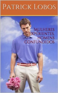 Baixar Mulheres experientes, homens confundidos pdf, epub, eBook
