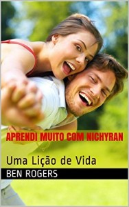 Baixar Aprendi Muito com Nichyran: Uma Lição de Vida pdf, epub, eBook