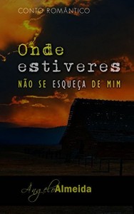 Baixar Onde estiveres não se esqueça de mim pdf, epub, eBook