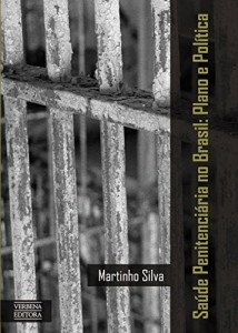Baixar Sa&uacute;de Penitenci&aacute;ria no Brasil pdf, epub, eBook