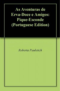 Baixar As Aventuras de Erva-Doce e Amigos: Pique-Esconde pdf, epub, eBook