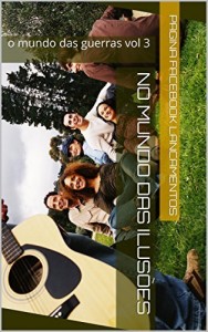 Baixar no mundo das ilusões: o mundo das guerras vol 3 pdf, epub, eBook