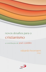 Baixar Novos desafios para o Cristianismo: A contribuição de José Comblin pdf, epub, eBook