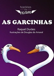 Baixar As Garcinhas (Hist&oacute;rias que voam) pdf, epub, eBook