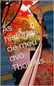Baixar As hist&oacute;rias de meu av&ocirc; Thomas pdf, epub, eBook