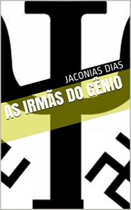 Baixar AS IRM&Atilde;S DO G&Ecirc;NIO pdf, epub, eBook