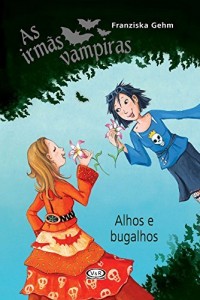 Baixar As irmãs vampiras. Alhos e bugalhos pdf, epub, eBook