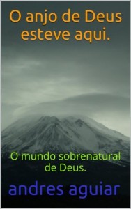 Baixar O anjo de Deus esteve aqui.: O mundo sobrenatural de Deus. pdf, epub, eBook