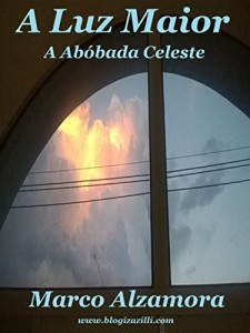 Baixar A Luz Maior: A Abóbada Celeste pdf, epub, eBook