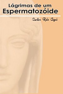 Baixar Lágrimas de um espermatozoide pdf, epub, eBook
