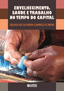 Baixar Envelhecimento saúde e trabalho no tempo do capital pdf, epub, eBook