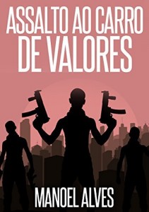 Baixar Assalto Ao Carro De Valores pdf, epub, eBook