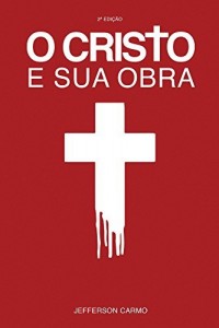 Baixar O Cristo e Sua obra pdf, epub, eBook