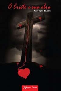 Baixar O Cristo e Sua obra, o cora&ccedil;&atilde;o de Atos pdf, epub, eBook