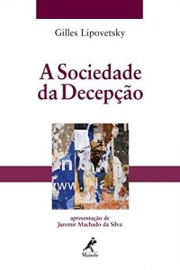 Baixar A Sociedade da Decep&ccedil;&atilde;o pdf, epub, eBook