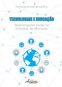 Baixar Tecnologias e Educa&ccedil;&atilde;o: Representa&ccedil;&otilde;es Sociais na Sociedade da Informa&ccedil;&atilde;o pdf, epub, eBook