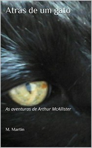 Baixar Atrás de um gato: As aventuras de Arthur McAllister pdf, epub, eBook
