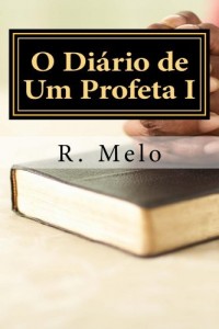 Baixar O Di&aacute;rio de Um Profeta: Profecia de Daniel 12:11-12 – Revelada pdf, epub, eBook