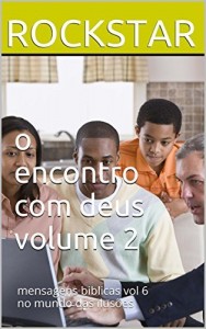 Baixar o encontro com deus volume 2: mensagens biblicas vol  6 no mundo das ilusões (mensagens biblicas volume 6) pdf, epub, eBook