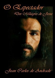 Baixar O Espectador dos Milagres de Jesus pdf, epub, eBook