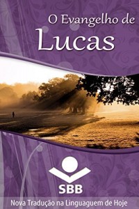 Baixar O Evangelho de Lucas: Edição Literária, Nova Tradução na Linguagem de Hoje (O Livro dos livros) pdf, epub, eBook