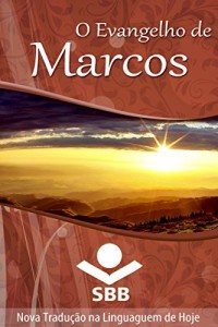 Baixar O Evangelho de Marcos: Edição Literária, Nova Tradução na Linguagem de Hoje (O Livro dos livros) pdf, epub, eBook