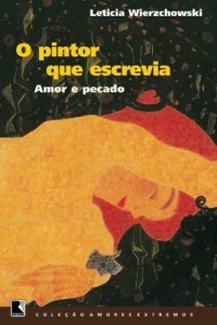 Baixar O Pintor Que Escrevia (Colec~ao Amores Extremos) pdf, epub, eBook