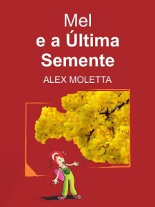Baixar Mel e a Última Semente pdf, epub, eBook