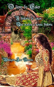 Baixar O livro de Ester: A história de amor que mudou a nossa história pdf, epub, eBook