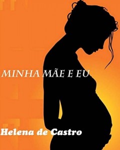 Baixar Minha mãe e Eu pdf, epub, eBook