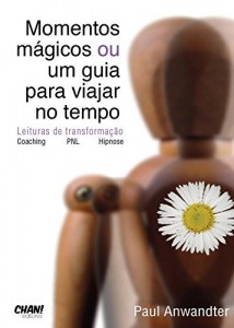 Baixar Momentos M&aacute;gicos ou um guia para viajar no tempo pdf, epub, eBook