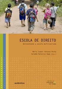 Baixar Escola de Direito: Reinventando a escola multisseriada pdf, epub, eBook
