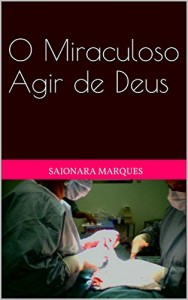 Baixar O Miraculoso Agir de Deus pdf, epub, eBook