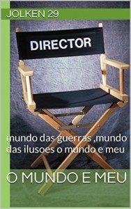 Baixar O mundo  é meu: mundo das guerras ,mundo das ilusoes o mundo e meu (mundo das guerras volume 6) pdf, epub, eBook