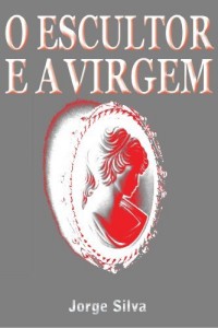 Baixar O Escultor e a Virgem pdf, epub, eBook