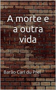 Baixar A morte e a outra vida pdf, epub, eBook