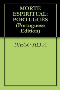 Baixar MORTE ESPIRITUAL: PORTUGUÊS pdf, epub, eBook