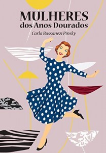 Baixar Mulheres dos Anos Dourados pdf, epub, eBook