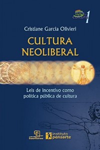 Baixar Cultura Neoliberal: 1 (Vis&otilde;es da cultura) pdf, epub, eBook