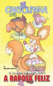 Baixar Cartolinha, o Senhor do Pastoreiro e a Raposa Feliz pdf, epub, eBook
