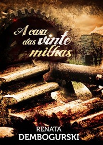Baixar A Casa das Vinte Milhas pdf, epub, eBook