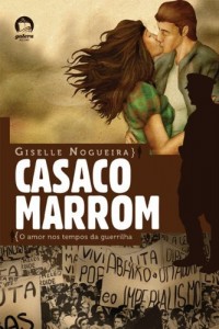 Baixar Casaco Marrom – Amor nos Tempos da Guerrilha: O amor nos tempos da guerrilha pdf, epub, eBook