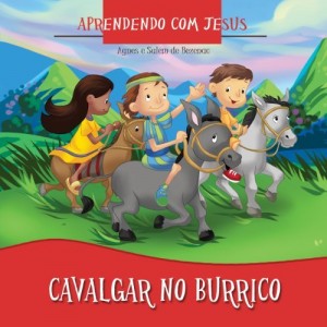 Baixar Cavalgar no Burrico (Aprendendo com Jesus Livro 3) pdf, epub, eBook